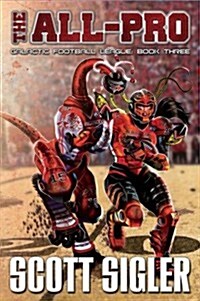 The All-Pro: Galactic Football League: Book Three (Paperback)