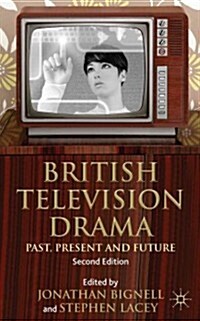 British Television Drama : Past, Present and Future (Paperback, 2nd ed. 2014)