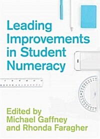 Leading Improvements in Student Numeracy (Paperback)