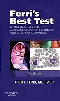 Ferris Best Test : A Practical Guide to Clinical Laboratory Medicine and Diagnostic Imaging (Spiral Bound, 3 Revised edition)