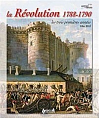 La Revolution 1788-1790: Les Trois Premieres Annees (Paperback)
