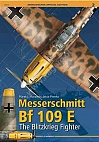 Messerschmitt Bf 109 E.: The Blitzkrieg Fighter (Paperback)
