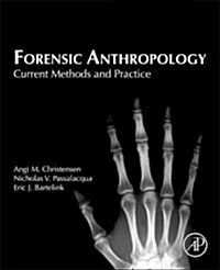 [중고] Forensic Anthropology: Current Methods and Practice (Hardcover)