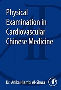 Physical Examination in Cardiovascular Chinese Medicine (Paperback)