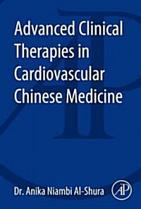 Advanced Clinical Therapies in Cardiovascular Chinese Medicine (Paperback)