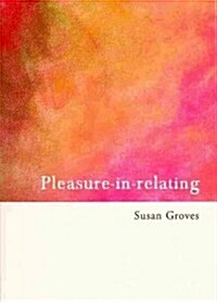 Pleasure in Relating (Paperback)