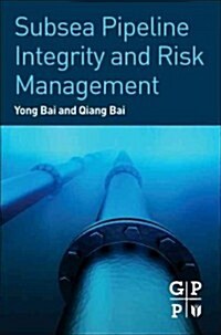 Subsea Pipeline Integrity and Risk Management (Hardcover)