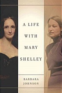 A Life With Mary Shelley (Hardcover)
