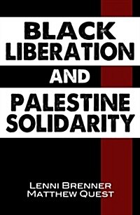 Black Liberation and Palestine Solidarity (Paperback)