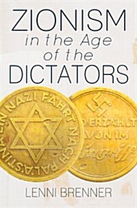 Zionism in the Age of the Dictators (Paperback, New with a New)