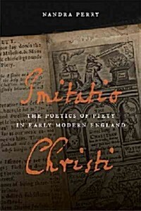 Imitatio Christi: The Poetics of Piety in Early Modern England (Paperback)