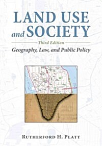 Land Use and Society: Geography, Law, and Public Policy (Hardcover, 3)