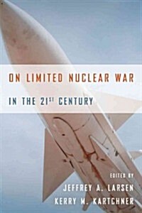 On Limited Nuclear War in the 21st Century (Hardcover)