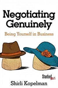 Negotiating Genuinely: Being Yourself in Business (Paperback)