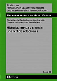 Historia, Lengua y Ciencia: Una Red de Relaciones (Hardcover)