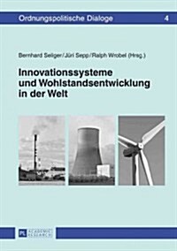 Innovationssysteme Und Wohlstandsentwicklung in Der Welt (Hardcover, New)