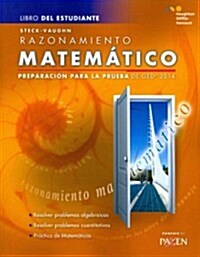 Steck-Vaughn GED: Test Prep 2014 GED Mathematical Reasoning Spanish Student Edition 2014 (Paperback)