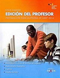 Steck-Vaughn GED: Edicion del Profesor 2014 (Paperback)