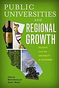 Public Universities and Regional Growth: Insights from the University of California (Hardcover)