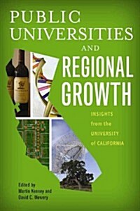 Public Universities and Regional Growth: Insights from the University of California (Paperback)
