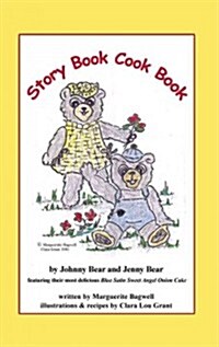 Story Book Cook Book by Johnny Bear and Jenny Bear (Hardcover)