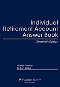 Individual Retirement Account (IRA) Answer Book (Hardcover, 20th)