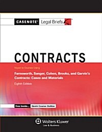 Casenote Legal Briefs for Contracts, Keyed to Farnsworth, Sanger, Cohen, Brooks, and Garvin (Paperback, 8)