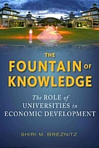 The Fountain of Knowledge: The Role of Universities in Economic Development (Hardcover)