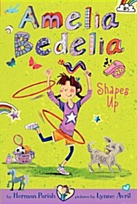 Amelia Bedelia Chapter Book #5: Amelia Bedelia Shapes Up (Hardcover)