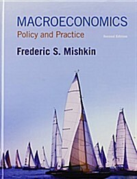 Macroeconomics: Policy and Practice + New Mylab Economics with Pearson Etext [With Access Code] (Hardcover, 2)
