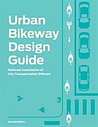 Urban Bikeway Design Guide (Hardcover, 2, Second Edition)
