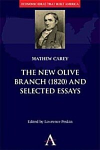 The New Olive Branch (1820) and Selected Essays (Hardcover)