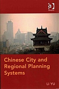 Chinese City and Regional Planning Systems (Paperback)