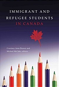 Immigrant and Refugee Students in Canada (Paperback)