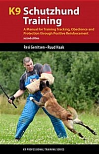 K9 Schutzhund Training: A Manual for IPO Training Through Positive Reinforcement (Paperback, 2)