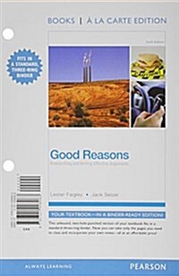 Good Reasons: Researching and Writing Effective Arguments, Books a la Carte Edition (Loose Leaf, 6)