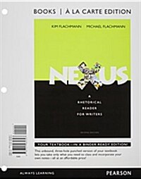 Nexus: A Rhetorical Reader for Writers (Loose Leaf, 2)