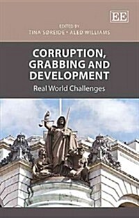 Corruption, Grabbing and Development : Real World Challenges (Hardcover)