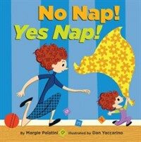 No Nap! Yes Nap! (Hardcover)
