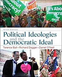 Political Ideologies and the Democratic Ideal Plus Mysearchlab with Pearson Etext -- Access Card Package (Paperback, 9, Revised)