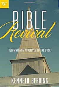 Bible Revival: Recommitting Ourselves to One Book (Paperback)