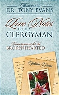 Love Notes from a Clergyman: Encouragement for the Brokenhearted (Paperback)