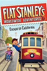 [중고] Flat Stanleys Worldwide Adventures #12: Escape to California (Paperback)