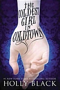 The Coldest Girl in Coldtown (Paperback, Reprint)