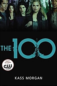 The 100 (Paperback, Media Tie In)