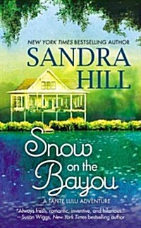 Snow on the Bayou: A Tante Lulu Adventure (Mass Market Paperback)