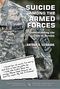 Suicide Among the Armed Forces: Understanding the Cost of Service (Paperback)
