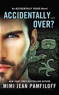 Accidentally...Over? (Mass Market Paperback)