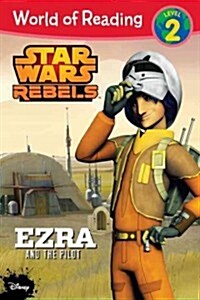 Star Wars Rebels: Ezra and the Pilot (Paperback)