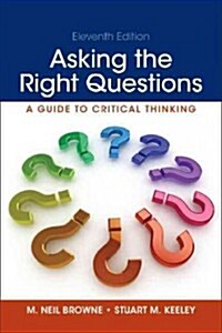 Asking the Right Questions: A Guide to Critical Thinking (Paperback, 11)